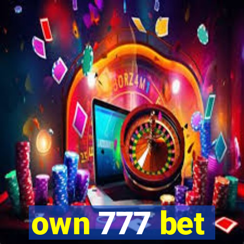 own 777 bet